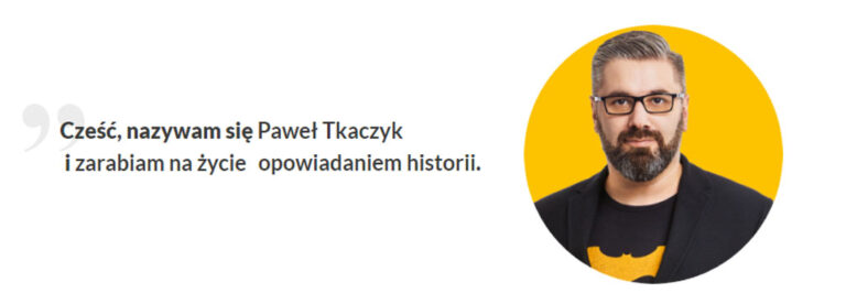 Paweł Tkaczyk storytelling