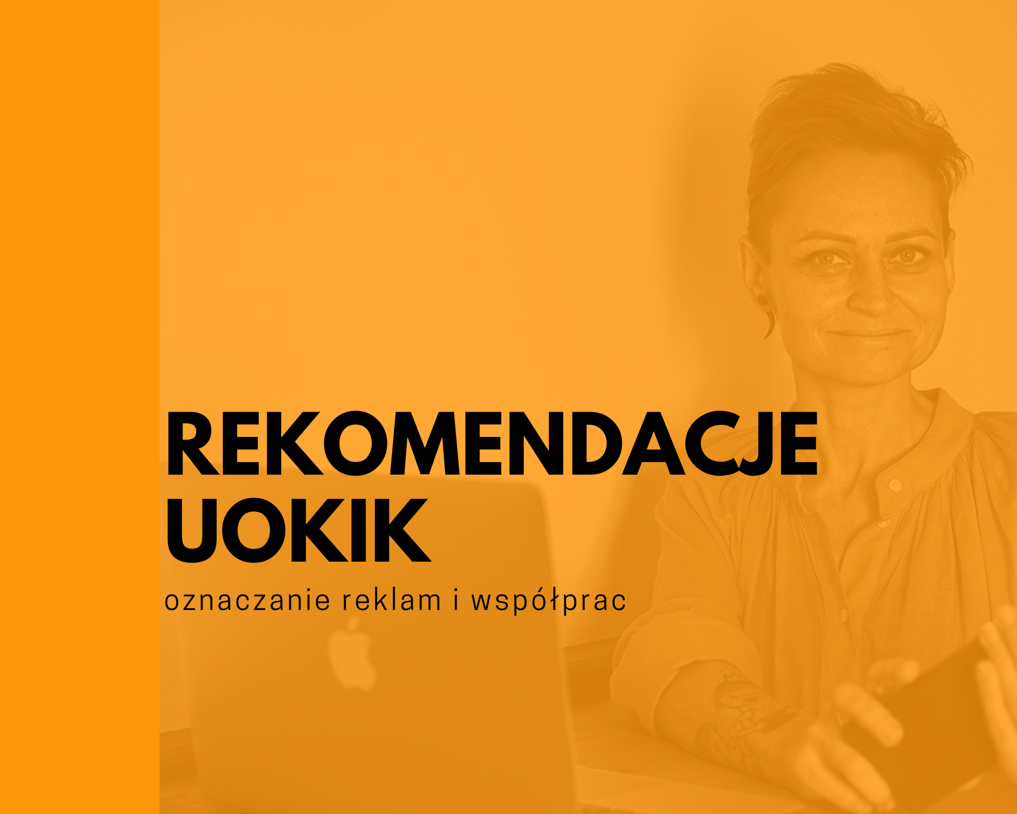 Oznaczanie reklam i współprac - rekomendacje UOKiK